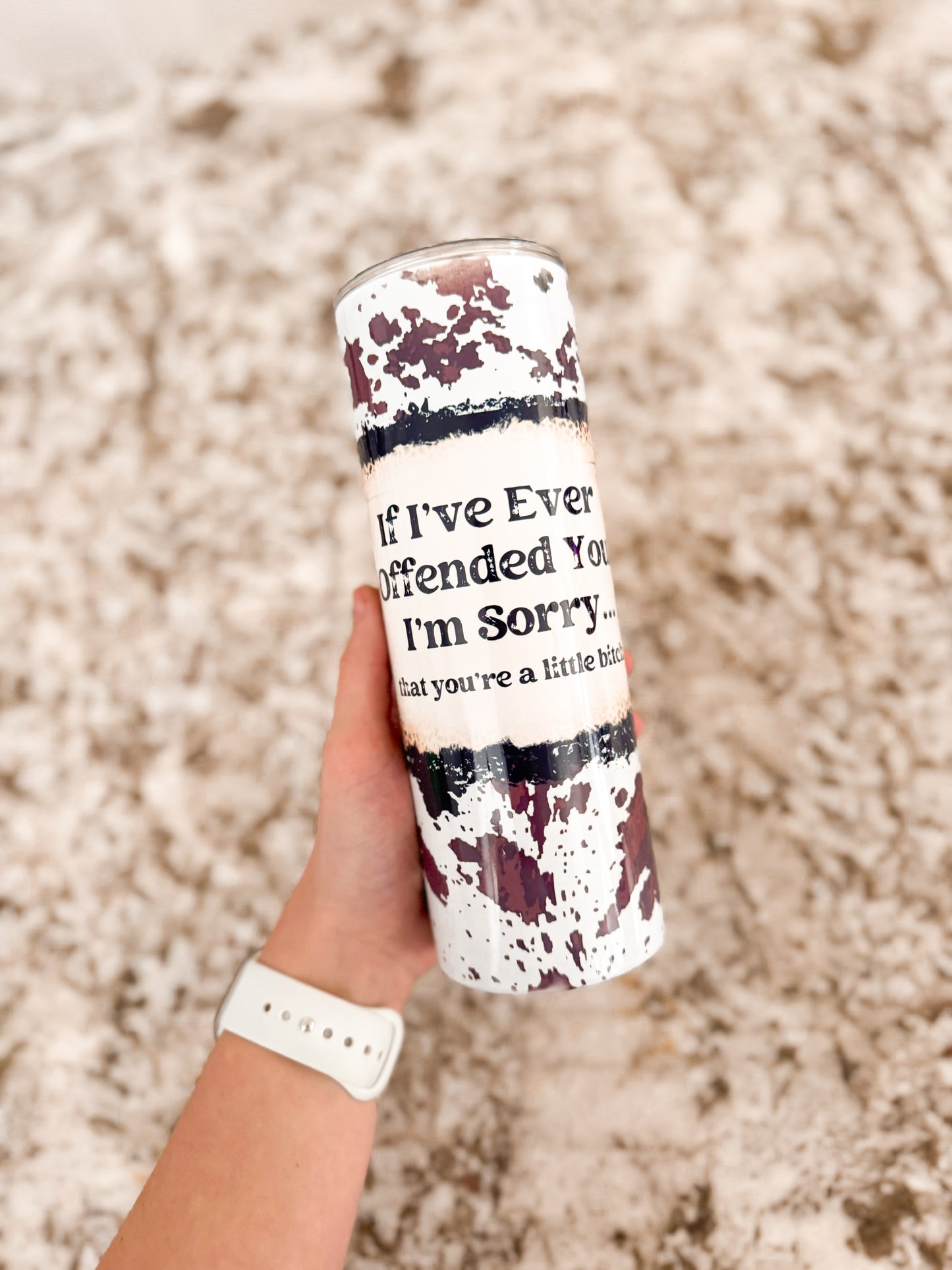 'If I've Ever Offended You, I'm Sorry' Skinny Tumbler 20oz