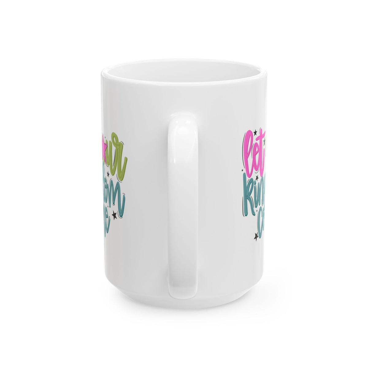 Let Your Kingdom Come Ceramic Mug