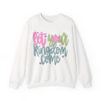 Let Your Kingdom Come Graphic Sweatshirt